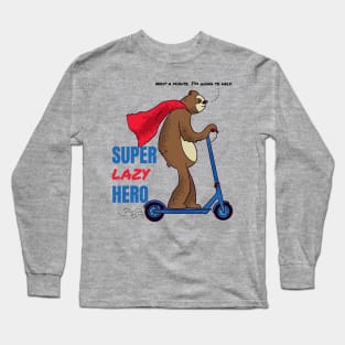 Super lazy sloth funny hero Long Sleeve T-Shirt